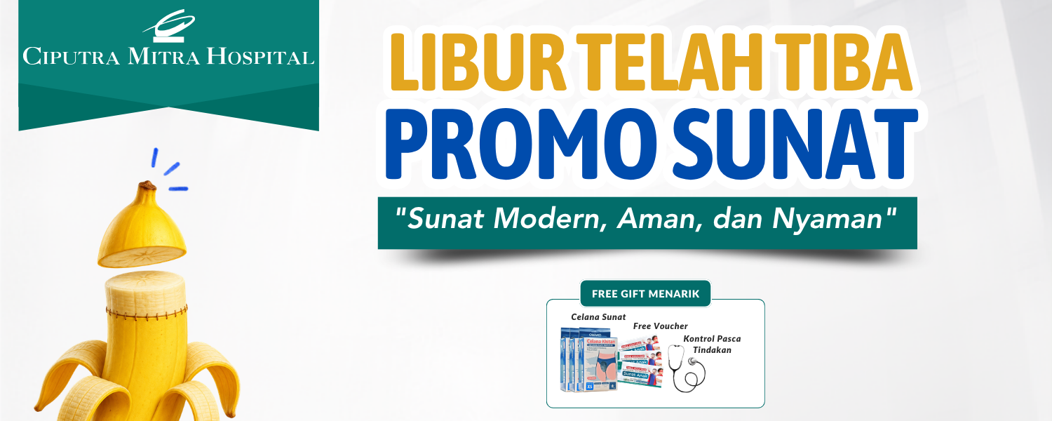 Promo Libur Telah Tiba: Sirkumsisi Modern, Aman, dan Nyaman di Ciputra Mitra Hospital Banjarmasin